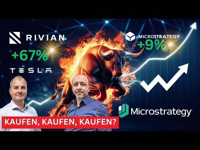 Rivian schießt hoch: +67%! Tesla, BYD und MicroStrategy im Fokus!