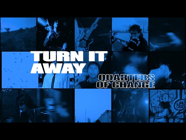 Quarters of Change - Turn it Away [Official Audio]