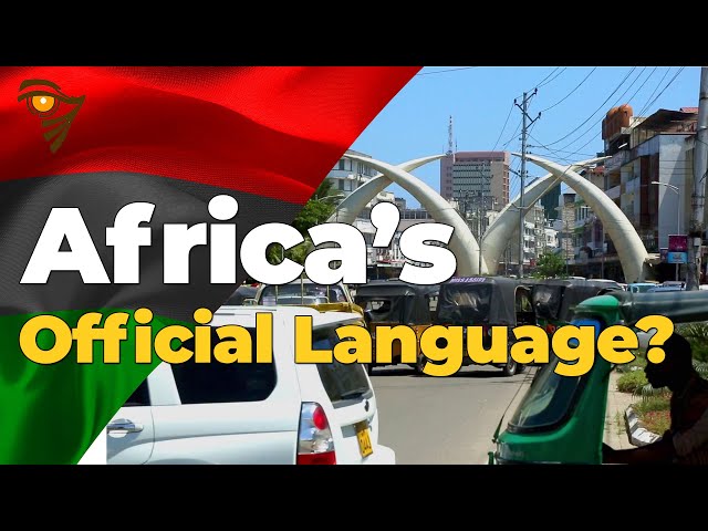 Is Swahili Africa's Secret Weapon?