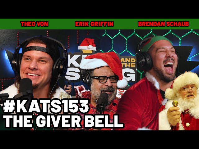 The Giver Bell | King and the Sting w/ Theo Von & Brendan Schaub #153