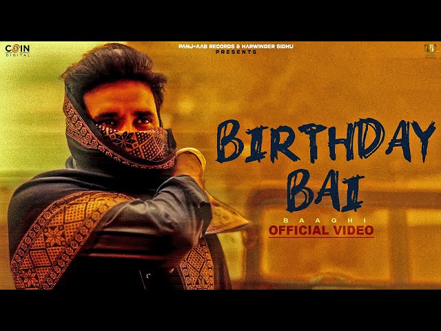 Birthday Bai (Official Video) Baaghi | Latest Punjabi Songs 2024 | New Punjabi Songs 2024 |