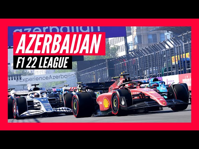 F1 2022 League #10: Baku / Azerbaijan 🇦🇿