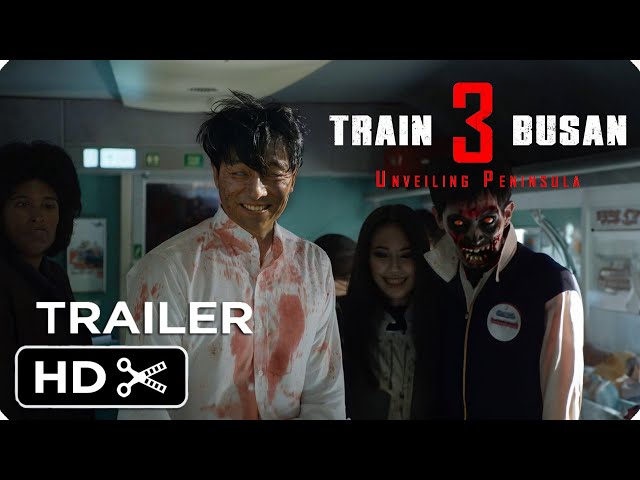 Train to Busan 3: Unveiling Peninsula (2024) | Teaser Trailer | Zombie Movie