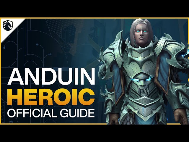 Anduin Wrynn Heroic Guide - Sepulcher of the First Ones Raid - Shadowlands Patch 9.2