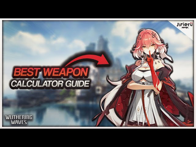 WHAT'S THE BEST WEAPON FOR CHANGLI? | Wuthering Waves Guide