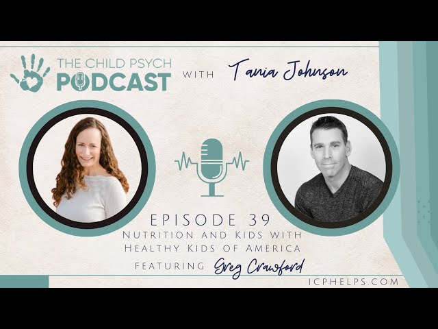 Nutrition and Kids with Healthy Kids of America with Greg Crawford, Episode #39