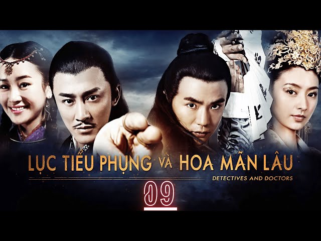 Lục Tiểu Phụng và Hoa Mãn Lâu Tập 09 Full HD || #luctieuphungvahoamanlau #DetectivesandDoctors