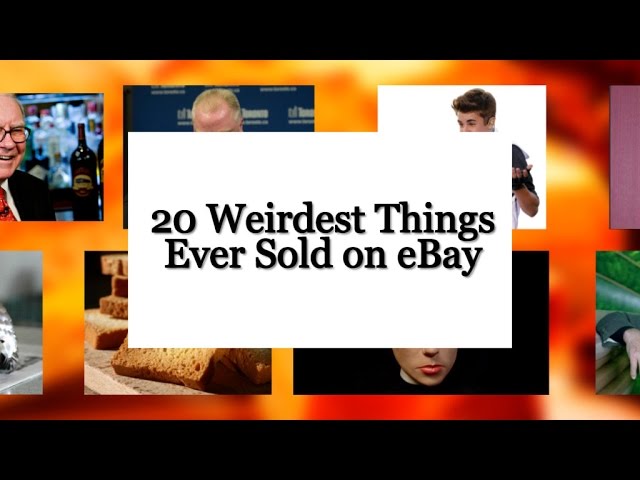 20 Weirdest Things Ever Sold on eBay