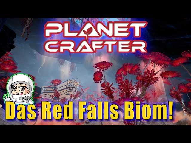THE PLANET CRAFTER 1.0 #28 🍁 Das neue Red Falls Biom & Explosionen!