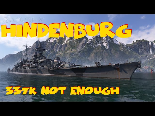 HINDENBURG 337k not enough! - World of Warships / WoWs Replay