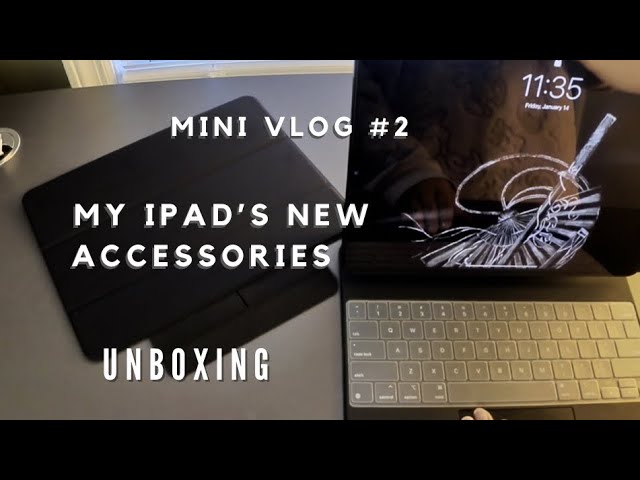 MINI VLOG#2 + UNBOXING my iPad’s new accessories