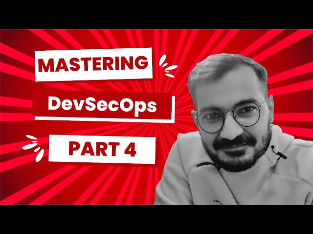 "Mastering DevSecOps: How to Secure Your Software Development Lifecycle!" | Part 4 | Hindi