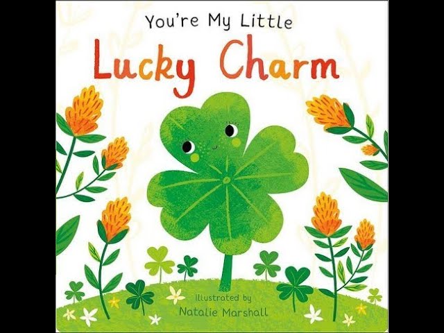 Kid's Book Read Aloud: You're My Little Lucky Charm