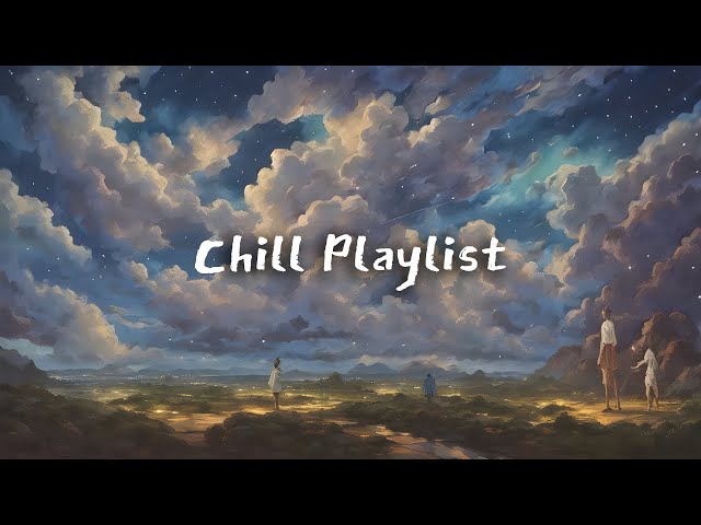 Another Chill Playlist