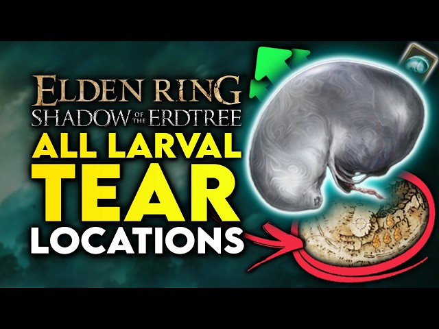 Elden Ring Shadow Of The Erdtree | All Larval Tear Locations For Respeccing Your Builds