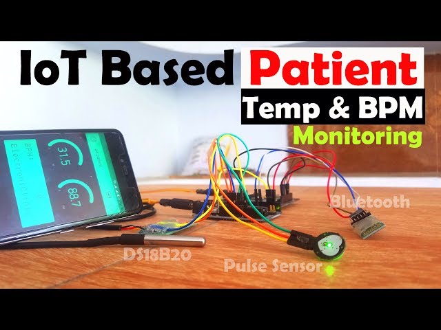 IoT based Patient monitoring System using ESP8266, Arduino & Android Bluetooth App