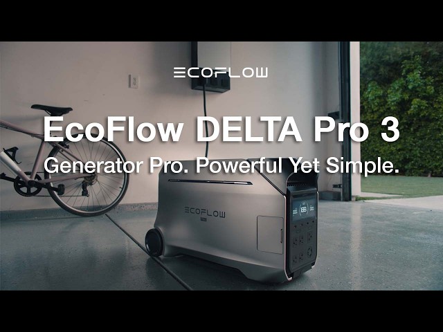 EcoFlow DELTA Pro 3｜Generator Pro. Powerful Yet Simple.
