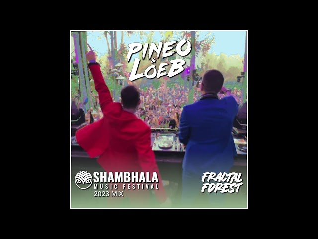 PINEO & LOEB - Shambhala Fractal Forest Mix 2023