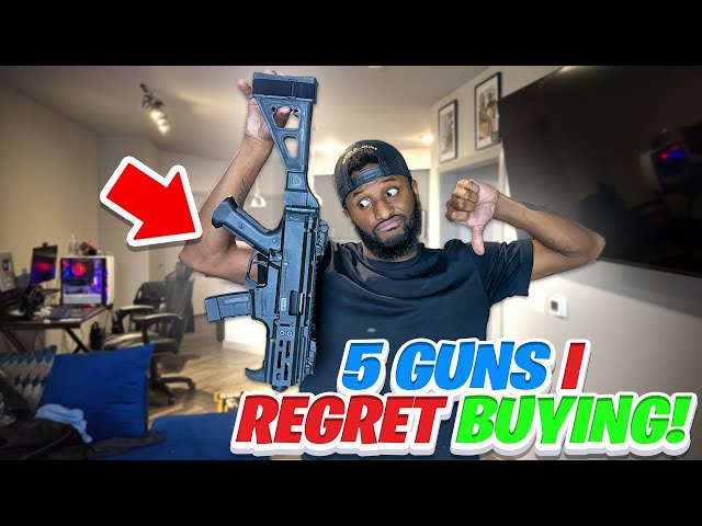 5 guns I regret buying!