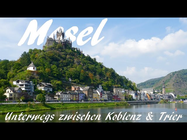 Mosel: Was Ihr zwischen Koblenz und Trier sehen solltet