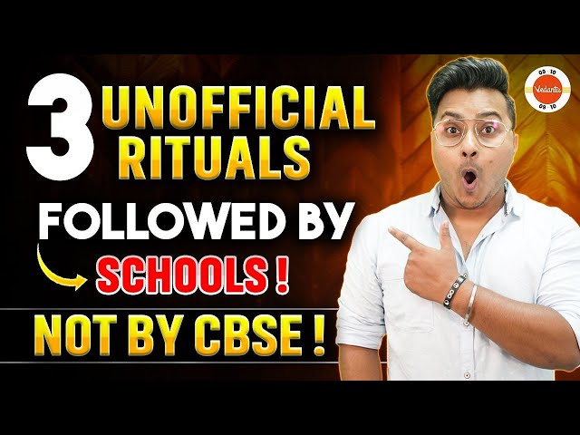 3 Unofficial Rituals Followed By Schools! Not By CBSE class 10!