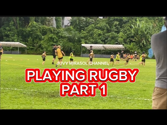 PLAYING RUGBY /PART 1 @juvymirasolchannel