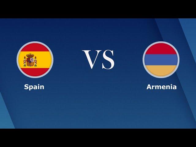 UEFA 2020 Spain VS Armenia անցանք կիսաեզրափակիչ