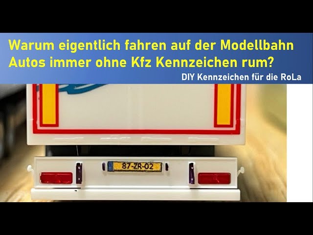 Modellbahn H0 - Warum fahren Modellautos ohne Kennzeichen? DIY Kennzeichen in 1:87