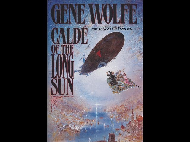 Caldé of the Long Sun by Gene Wolfe (John Horton)