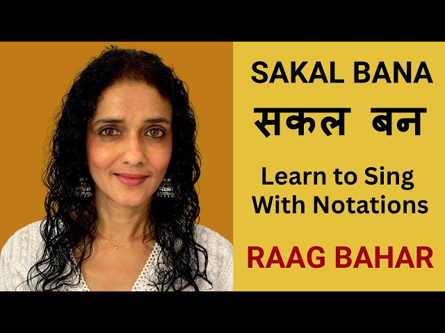 Sakal Bana | Heeramandi | Raag Bahar | Learn to Sing with Notations | #BidishaGhoshMusic