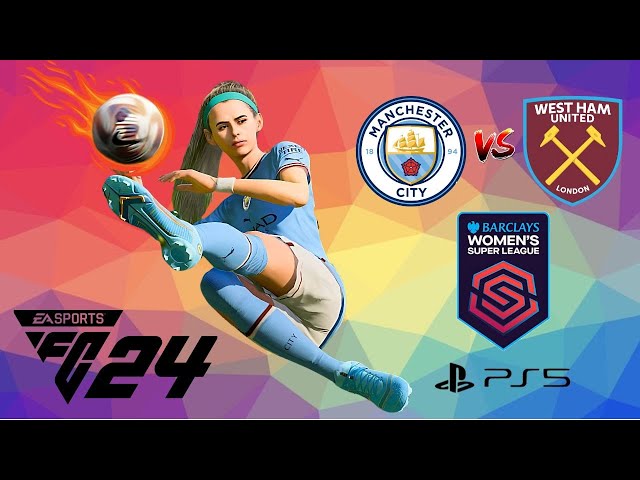 Man City Women Vs West Ham Women | FA WSL | FC24 Gameplay