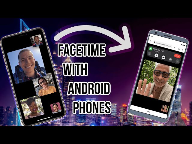 FaceTime on Android: Everything You Need to Know!