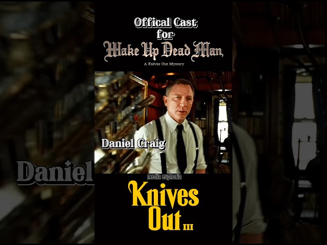 The Knives Out 3’s Cast List Revealed! Wake Up Dead Man: A Knives Out Mystery premieres 2025