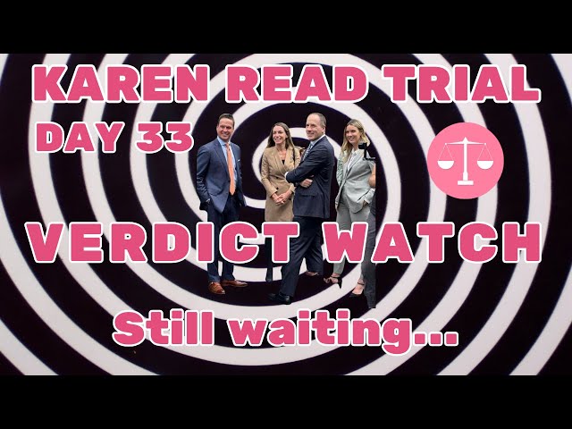 LIVE: Karen Read Trial Verdict Watch Day 33~Attorney Commentary