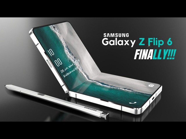 Samsung Galaxy Z Flip 6 - FINALLY CONFIMRED!!!!