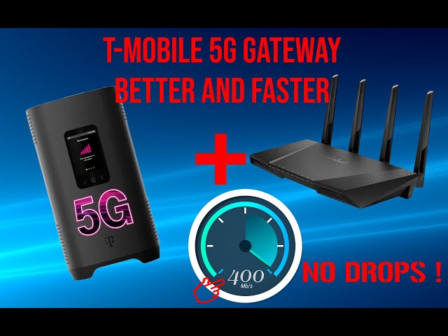 T Mobile 5G Gateway how to connect without drops, BEST WAY 2022