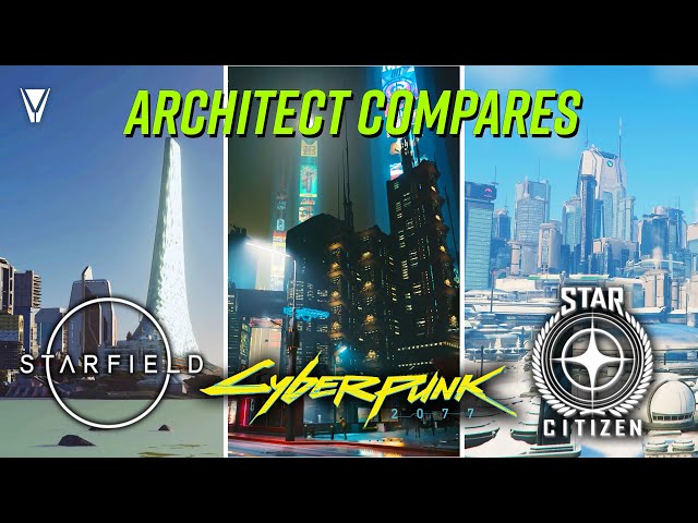 Architect Compares Cyberpunk 2077 vs Starfield vs Star Citizen Cities