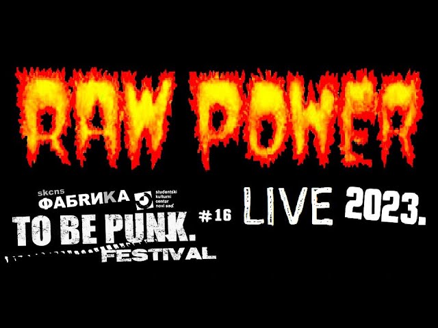 Raw Power - Live At 'To Be Punk' Festival / Serbia (17 November 2023)