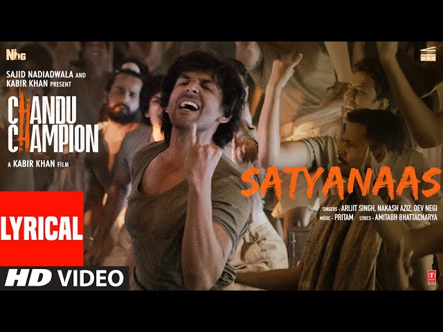 Chandu Champion: Satyanaas (Lyrical Video) | Kartik Aaryan | Pritam,Arijit Singh,Nakash,Dev,Amitabh