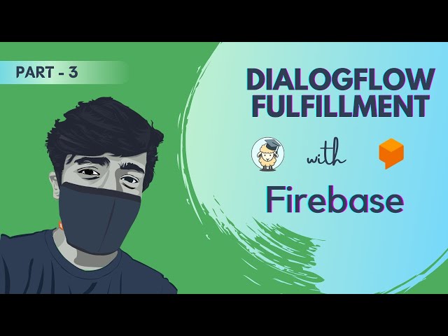 How to Integrate Firebase Database with Dialogflow Fulfillment | BAE | BeingAverageEngineer