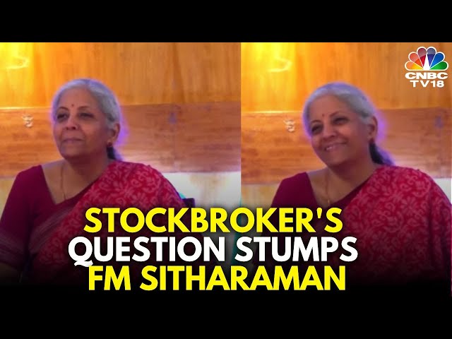 Stockbroker's Question Leaves Finance Minister Nirmala Sitharaman Stumped | N18V | CNBC TV18