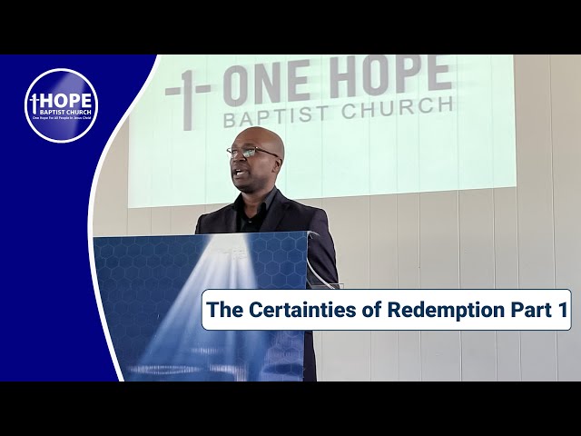 The Certainties Of Redemption Part 1