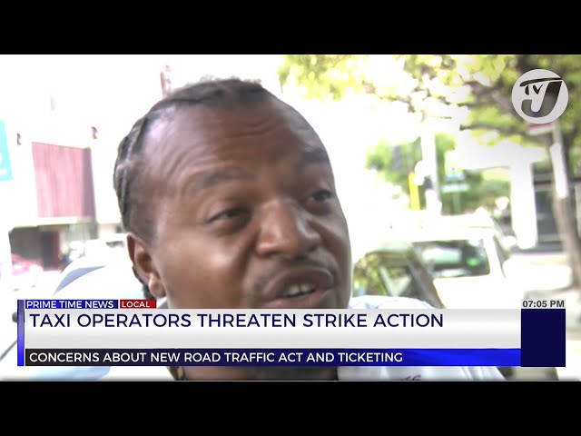 Taxi Operators Threaten Strike Action | TVJ News