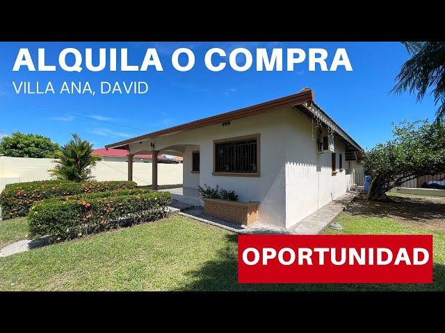 (Video 360) GRAN OPORTUNIDAD - Alquiler o Venta de casa en Villa Ana, David. Chiriquí. 6981.5000