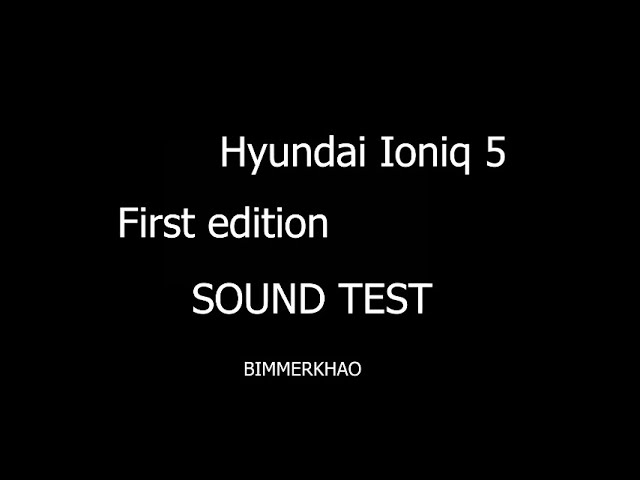 Sound Test | Hyundai Ioniq 5 First Edition