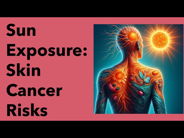 Sun Exposure  Skin Cancer Risks