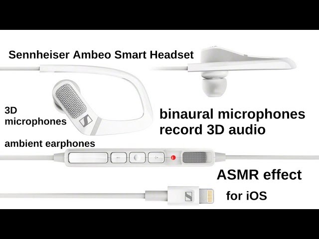 €299 Sennheiser Ambeo Smart Headset with binaural ASMR microphones