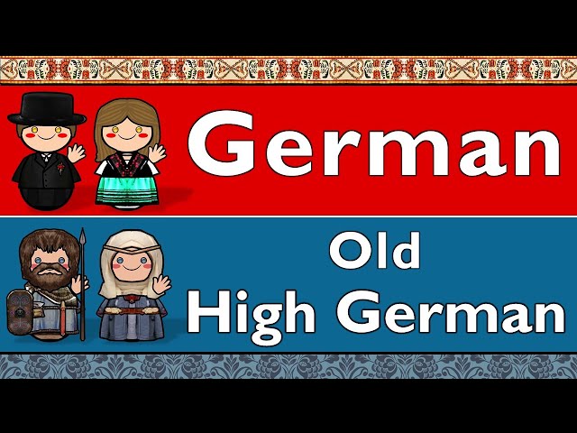 MODERN GERMAN & OLD HIGH GERMAN