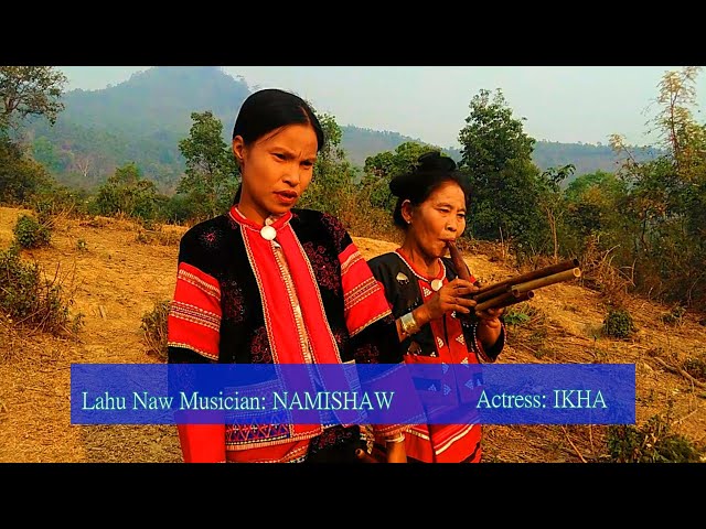 Lahu song- No place to be happy [ Artist: NAMISHAW ] Lahu Song of Bard from Myanmar