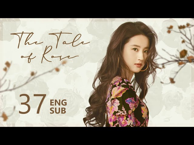 ENG SUB【The Tale of Rose 玫瑰的故事】EP37 | Rosie encouraged He Xi to keep pursuing his flying dream